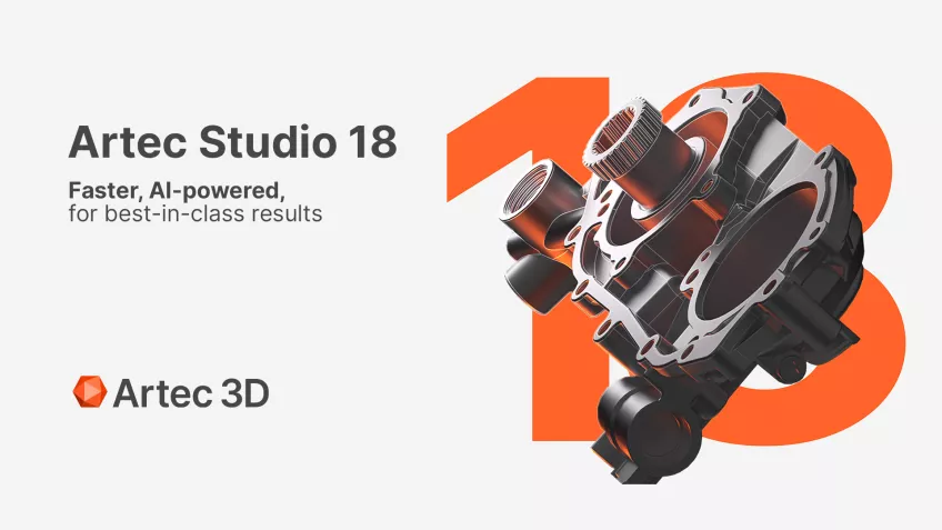 Artec 3D เปิดตัว Artec Studio 18: ซอฟต์แวร์สแกน 3D สีจริงที่เร็วขึ้น ขับเคลื่อนด้วย AI และได้รับการรับรองด้านมาตรวิทยา