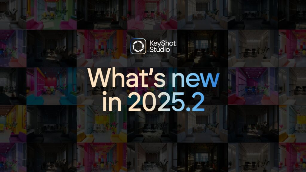 การเรนเดอร์ที่ชาญฉลาดยิ่งขึ้น เริ่มต้นที่นี่: ค้นพบสิ่งใหม่ใน KeyShot Studio 2025.2